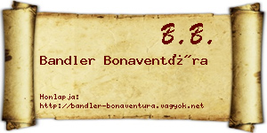 Bandler Bonaventúra névjegykártya